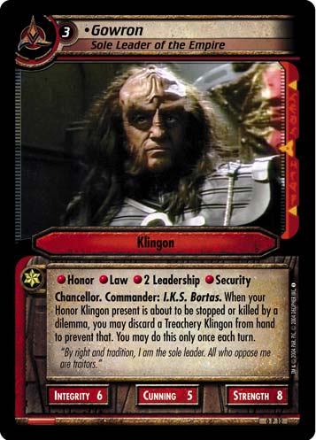 •Gowron, Sole Leader of the Empire
